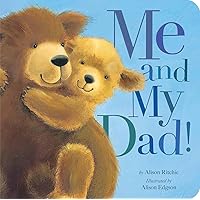 Me and My Dad! Me and My Dad! Board book Hardcover Paperback Audio, Cassette