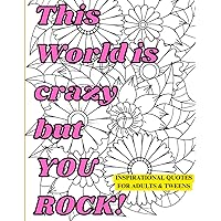This World is Crazy but YOU ROCK! This World is Crazy but YOU ROCK! Paperback