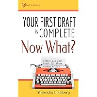 Your First Draft is Complete, Now What?: Before you edit, check for these common errors (HYH Guide to Authorship) Your First Draft is Complete, Now What?: Before you edit, check for these common errors (HYH Guide to Authorship) Kindle Paperback Hardcover