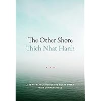 The Other Shore: A New Translation of the Heart Sutra with Commentaries The Other Shore: A New Translation of the Heart Sutra with Commentaries Paperback Kindle