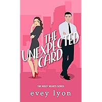 The Unexpected Card: A Workplace Surprise Baby Romance (Bossy Hearts Book 1) The Unexpected Card: A Workplace Surprise Baby Romance (Bossy Hearts Book 1) Kindle Paperback