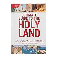Ultimate Guide to the Holy Land: Hundreds of Full-Color Photos, Maps, Charts, and Reconstructions of the Bible Lands Ultimate Guide to the Holy Land: Hundreds of Full-Color Photos, Maps, Charts, and Reconstructions of the Bible Lands Hardcover Kindle