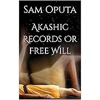 Akashic Records Or Free Will