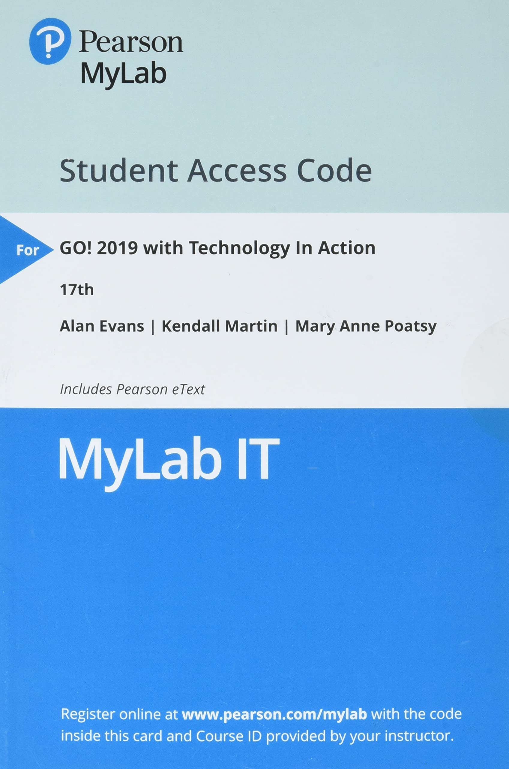 GO! 2019 with Technology in Action, Seventeenth Edition -- MyLab IT with Pearson eText Access Code