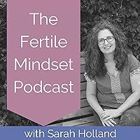 The Fertile Mindset Podcast