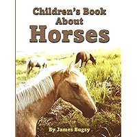 Children's Book About Horses: A Horse Picture Book with Real Life Images and Interesting Facts for Kids