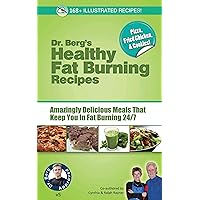 Dr. Berg's Healthy Fat Burning Recipes Dr. Berg's Healthy Fat Burning Recipes Kindle