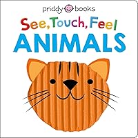 See Touch Feel: Animals See Touch Feel: Animals Board book