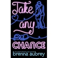 Take Any Chance (Gaming The System Book 10) Take Any Chance (Gaming The System Book 10) Kindle Paperback