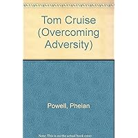 Tom Cruise (Overcoming Adversity) Tom Cruise (Overcoming Adversity) Library Binding Paperback