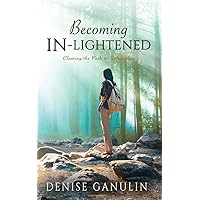 Becoming In-Lightened Becoming In-Lightened Paperback Kindle
