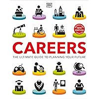 Careers: The Ultimate Guide to Planning Your Future Careers: The Ultimate Guide to Planning Your Future Paperback Kindle