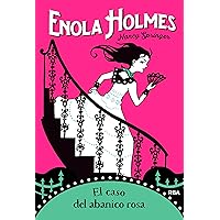 Las aventuras de Enola Holmes 4 - El caso del abanico rosa (Spanish Edition) Las aventuras de Enola Holmes 4 - El caso del abanico rosa (Spanish Edition) Paperback Kindle Hardcover