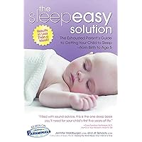 The Sleepeasy Solution: The Exhausted Parent's Guide to Getting Your Child to Sleep from Birth to Age 5 The Sleepeasy Solution: The Exhausted Parent's Guide to Getting Your Child to Sleep from Birth to Age 5 Paperback Kindle Audible Audiobook Audio CD