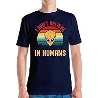 Funny I Dont Believe in Humans Alien Space UFO Lovers Tee T-Shirt Men Women