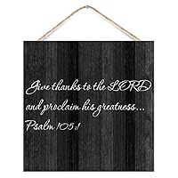 Give Thanks to The Lord And Proclaim His Greatness Wood Plank Hanging Sign Home Decoration Funny Bible Verse Quote Signs Antique Wood Pallet Wall Plaque Sign for Nursery Table Entryway 12x12in