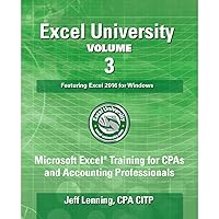 Excel University Volume 3 - Featuring Excel 2016 for Windows: Microsoft Excel Training for CPAs and Accounting Professionals Excel University Volume 3 - Featuring Excel 2016 for Windows: Microsoft Excel Training for CPAs and Accounting Professionals Paperback Kindle Audible Audiobook