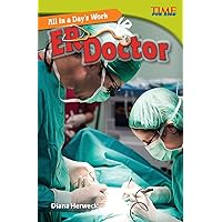 Teacher Created Materials - TIME For Kids Informational Text: All in a Day's Work: ER Doctor - Grade 5 - Guided Reading Level U Teacher Created Materials - TIME For Kids Informational Text: All in a Day's Work: ER Doctor - Grade 5 - Guided Reading Level U Paperback Kindle