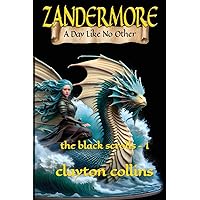 Zandermore A Day Like No Other: the black scrolls - I