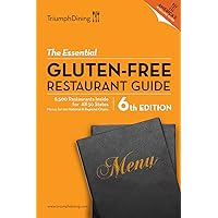 The Essential Gluten-Free Restaurant Guide- 6th Edition The Essential Gluten-Free Restaurant Guide- 6th Edition Kindle Paperback