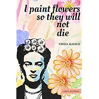 Frida Kahlo Journal with Quote: 6