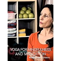 Yoga for Mindfulness and Meditation