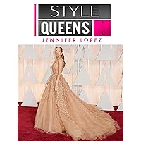 Style Queens: Jennifer Lopez