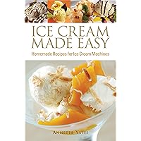 Ice Cream Made Easy Ice Cream Made Easy Paperback
