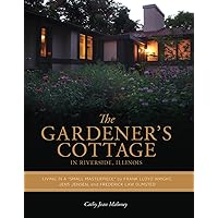 The Gardener's Cottage in Riverside, Illinois: Living in a 