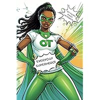 OT Everyday Superhero Notebook: Occupational Therapy notepad with a black Female Therapist dressed as a superhero ideal gift for coworker, educator, student, colleague