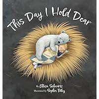 This Day I Hold Dear This Day I Hold Dear Kindle Hardcover Paperback