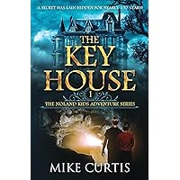 The Key House (The Noland Kids Adventure Series) The Key House (The Noland Kids Adventure Series) Paperback Kindle