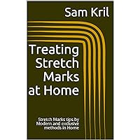 Treating Stretch Marks at Home: Stretch Marks tips by Modern and exclusive methods in Home