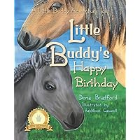 Little Buddy's Happy Birthday: A Little Buddy Adventure Tale (Little Buddy's Adventure Tales) Little Buddy's Happy Birthday: A Little Buddy Adventure Tale (Little Buddy's Adventure Tales) Paperback Kindle
