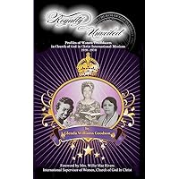 Royalty Unveiled: Women Trailblazers in Church of God in Christ International Missions 1920 -1970 Royalty Unveiled: Women Trailblazers in Church of God in Christ International Missions 1920 -1970 Paperback Mass Market Paperback