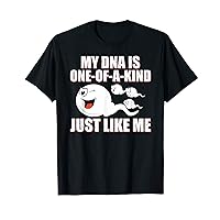 My DNA is unique T-Shirt