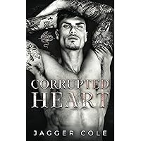 Corrupted Heart: A Dark Mafia Enemies To Lovers Romance Corrupted Heart: A Dark Mafia Enemies To Lovers Romance Kindle Paperback