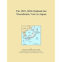 The 2011-2016 Outlook for Macadamia Nuts in Japan