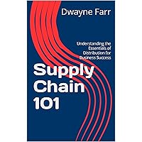 Supply Chain 101: Understanding the Essentials of Distribution for Business Success