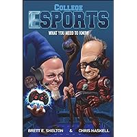 College eSports: What You Need to Know College eSports: What You Need to Know Paperback Kindle