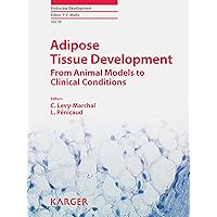 Adipose Tissue Development (Endocrine Development Book 19) Adipose Tissue Development (Endocrine Development Book 19) Kindle Hardcover