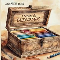 A Fábula da Caixa de Lápis (Portuguese Edition) A Fábula da Caixa de Lápis (Portuguese Edition) Kindle Paperback