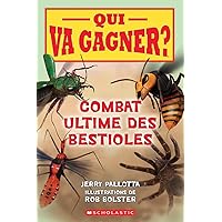 Qui Va Gagner?: Combat Ultime Des Bestioles (Who Would Win?) (French Edition)