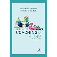 Manual de coaching de bem-estar e saúde (Portuguese Edition) Manual de coaching de bem-estar e saúde (Portuguese Edition) Kindle Paperback