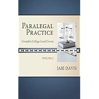 Paralegal Practice Volume 2: Complete College-Level Course (Paralegal Practice: Complete College-Level Course)