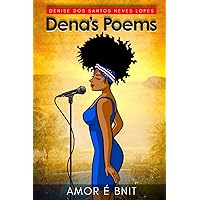 Dena's Poems: Amor é Bnit (Portuguese Edition) Dena's Poems: Amor é Bnit (Portuguese Edition) Paperback