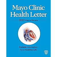 Mayo Clinic Health Letter: Year in Review 2022 Mayo Clinic Health Letter: Year in Review 2022 Kindle