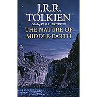 The Nature Of Middle-Earth The Nature Of Middle-Earth Hardcover Kindle Paperback