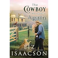 The Cowboy Who Looked Again: Second Chance Romance & Small Town Saga (Second Generation in Three Rivers Romance™ Book 2) The Cowboy Who Looked Again: Second Chance Romance & Small Town Saga (Second Generation in Three Rivers Romance™ Book 2) Kindle