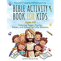 Bible Activity Book For Kids Ages 4-8: Fun and Engaging Biblical Learning: Coloring Pages, Puzzles, Mazes, and Games for Little Believers (Little Disciples Bible Activity Series)